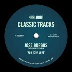 For Your Love (feat. Kenny Bobien) by Jose Burgos album reviews, ratings, credits