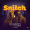 Snitch (feat. Oladips) - DJ G Money lyrics