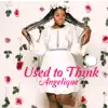 Stream & download Used to Think - Single