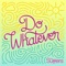 Do Whatever artwork