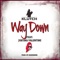 Way Down (feat. Justina Valentine) - Saint Klutch lyrics