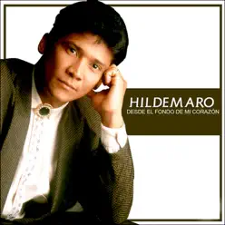 Desde el Fondo de Mi Corazón - Single - Hildemaro Desde el Fondo de Mi Corazón - Single - Hildemaro