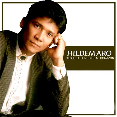 Desde el Fondo de Mi Corazón - Single - Hildemaro