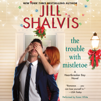 Jill Shalvis - The Trouble with Mistletoe artwork