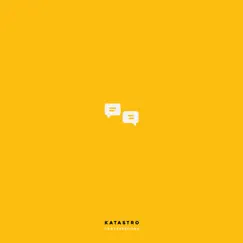 Conversations - Single by Katastro album reviews, ratings, credits