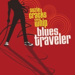 I Don't Wanna Go (feat. Crystal Bowersox) by Blues Traveler