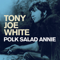 Tony Joe White - Polk Salad Annie artwork