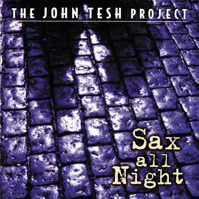 Sax All Night - John Tesh Sax All Night - John Tesh
