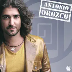 Antonio Orozco - Antonio Orozco