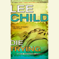 Lee Child - Die Trying (Unabridged) artwork