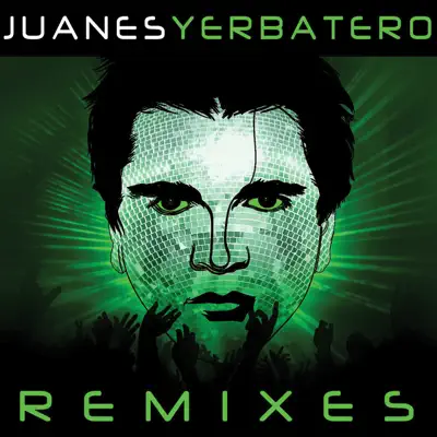 Yerbatero (Remixes) - EP - Juanes