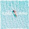 Floating Mind