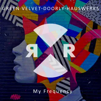 My Frequency - Single by Green Velvet, Doorly & Hauswerks album reviews, ratings, credits