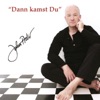 Dann kamst Du - Single