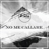 No Me Callare - Single