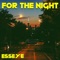 For the Night - Esseye lyrics