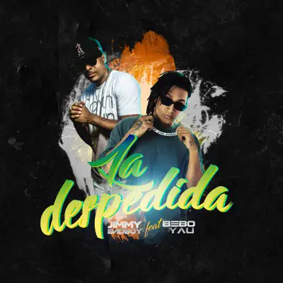 La Despedida Remix - Single - Jimmy BadBoy