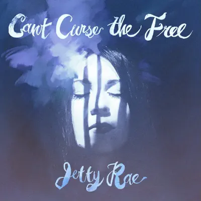 Can't Curse the Free - Jetty Rae