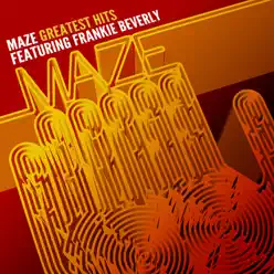 Maze Greatest Hits - 35 Years of Soul (Remastered) - Maze