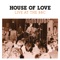 Beatles and Stones - The House of Love lyrics