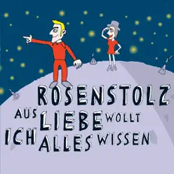 Aus Liebe wollt ich alles wissen (Remastered) - EP - Rosenstolz