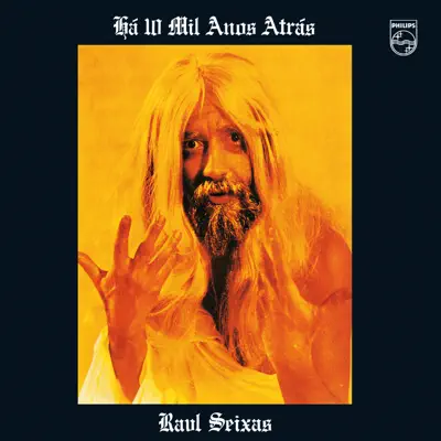 Há 10 Mil Anos Atrás - Raul Seixas Há 10 Mil Anos Atrás - Raul Seixas