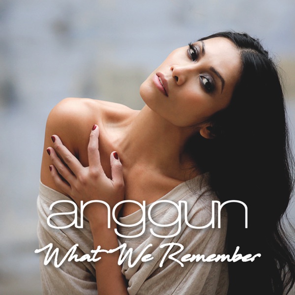 What We Remember - Single - Anggun