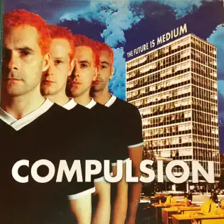 baixar álbum Compulsion - The Future Is Medium