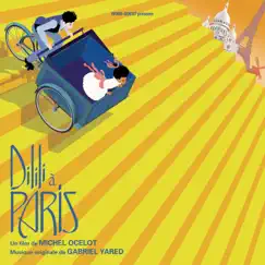 Dilili à Paris by Gabriel Yared album reviews, ratings, credits