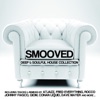 Smooved, Vol. 1 (Deep & Soulful House Collection)