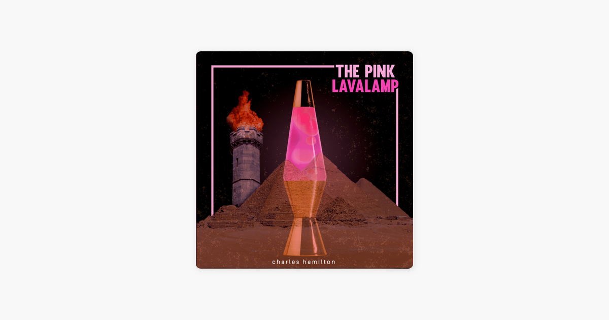 charles hamilton the pink lavalamp