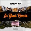 In Your Rivers (feat. BClazic) - Single