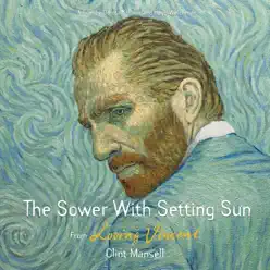 The Sower with Setting Sun (From Loving Vincent Original Motion Picture Soundtrack) - Single - Clint Mansell The Sower with Setting Sun (From Loving Vincent Original Motion Picture Soundtrack) - Single - Clint Mansell