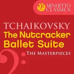 The Masterpieces - Tchaikovsky: The Nutcracker, Ballet Suite, Op. 71a by Symphony of the Air album reviews, ratings, credits