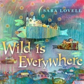 Sara Lovell - Wild is Everywhere