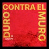 Duro Contra el Muro - Single