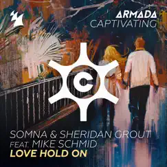 Love Hold On (feat. Mike Schmid) - Single by Somna & Sheridan Grout album reviews, ratings, credits
