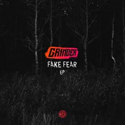 Fake Fear - EP - Grinder Fake Fear - EP - Grinder