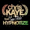 Hypnotize (feat. Sean Declase) - Chris Kaye lyrics