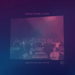 Newday Worship Live 2017 (Live) by Newday album reviews, ratings, credits