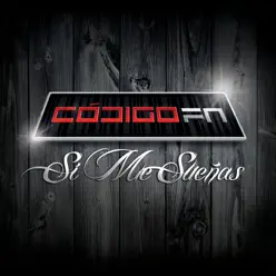 Si Me Sueñas - Single - Codigo Fn