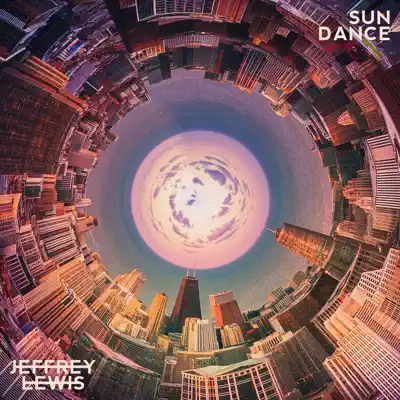 Sun Dance - Jeffrey Lewis Sun Dance - Jeffrey Lewis