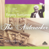 The Nutcracker, Op. 71, Act II, Scene 21c: Variation II. Dance of the Sugar-Plum Fairy - Evgeny Svetlanov & State Academic Symphony Orchestra "Evgeny Svetlanov"