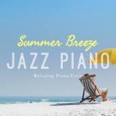 Summer Breeze Piano - さわやかな夏のBGM artwork