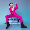 Ava Max - Not Your Barbie Girl