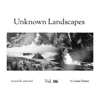 Unknown Landscapes Vol 6 (Compilation)