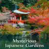 Mysterious Japanese Gardens - Magical Worlds, Zen Spirit, Soothing Relaxation, Healing Meditation, Cherry Blossoms, Koto & Harp Music album lyrics, reviews, download