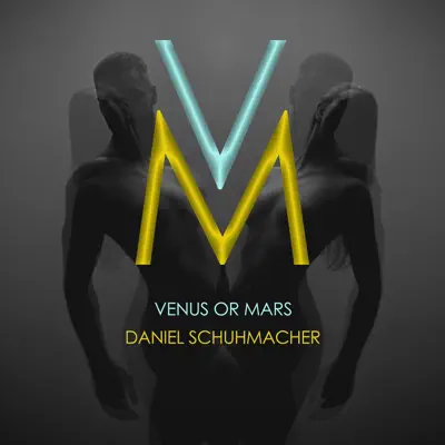 Venus or Mars - EP - Daniel Schuhmacher
