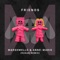 FRIENDS (R3hab Remix) - Marshmello & Anne-Marie lyrics