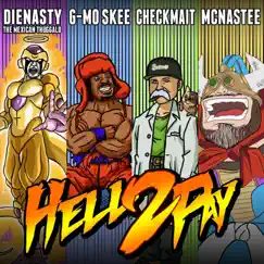 Hell 2 Pay - Single by G-Mo Skee, DieNasty the Mexican Thuggalo, McNastee & Checkmait album reviews, ratings, credits